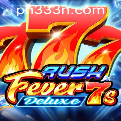 Experience Thrilling Gameplay with RushFever7sDeluxe at ph333.vip
